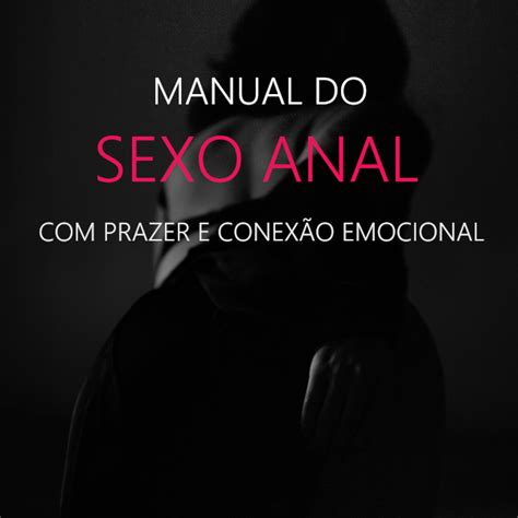 Manual do Sexo Anal Prazer e conexão emocional Daniela Araujo