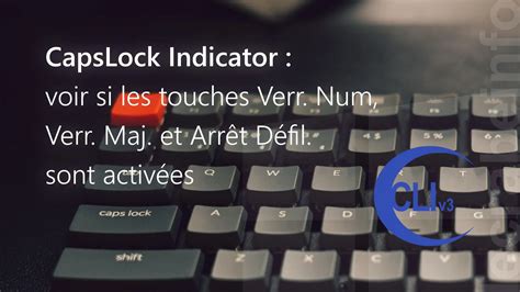 CapsLock Indicator Voir Si Les Touches Verr Num Verr Maj Et