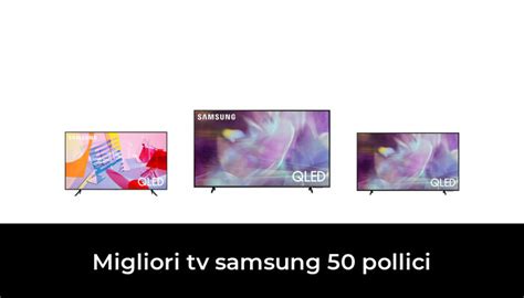 Migliori Tv Samsung Pollici Nel Secondo Esperti