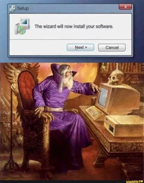 The Wizard No The Wizard Will Now Install Your Software Cancel IFunny