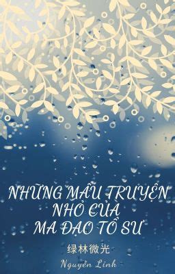 Đồng nhân MĐTS Những mẩu truyện nhỏ của Ma đạo Tổ sư 41 50 Wattpad