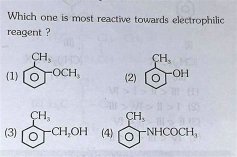 Solved Explain It Also Which One Is Most Reactive