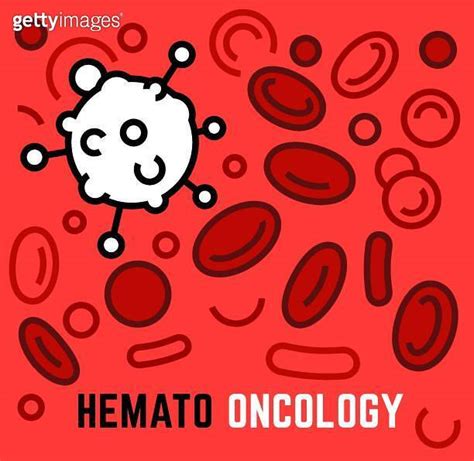 Hemato Oncology Interdisciplinary Medical Specialty Cancer And Tumors