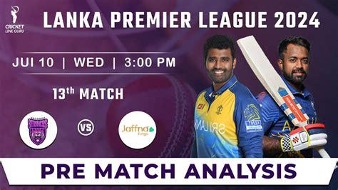 LPL 2024 Colombo Strikers Vs Jaffna Kings 13th Match Prediction CLS