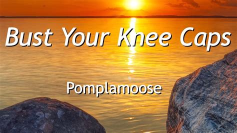 Pomplamoose Bust Your Knee Caps Lyrics YouTube