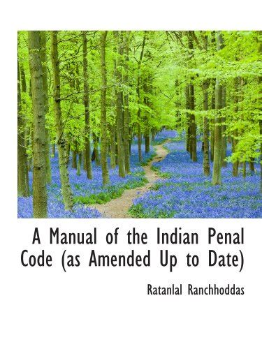 Amazon A Manual Of The Indian Penal Code As Amended Up To Date