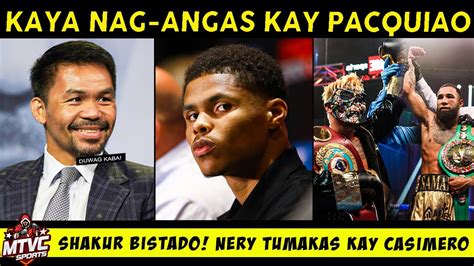 Shakur Nabuking Bakit Nag Angas Kay PACQUIAO CASIMERO Tinakasan Ni