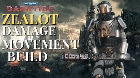 Warhammer 40k DARKTIDE ZEALOT DAMAGE MOVEMENT BUILD IS TOP TIER