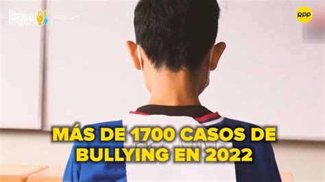 Las Preocupantes Cifras Del Bullying En El Perú Y Qué Hacer Al Respecto Youtube