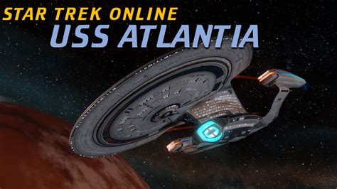 Star Trek Online Uss Atlantia Cinematic Andromeda Class Visuals