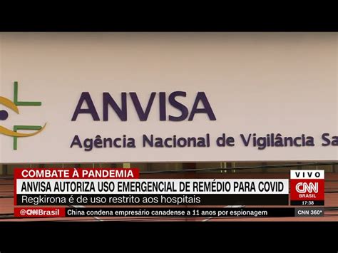 Anvisa Autoriza Uso Emergencial Do Medicamento Regkirona Contra O