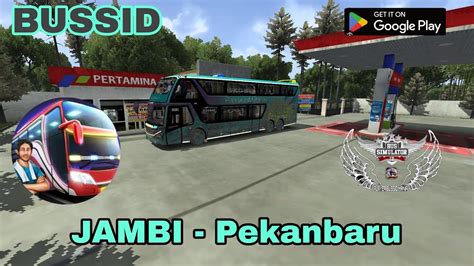 Bus Simulator Indonesia Bussid Jambi Pekanbaru Youtube