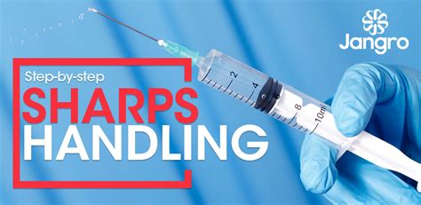 Your Step By Step Guide To Sharps Handling Jangro Blog