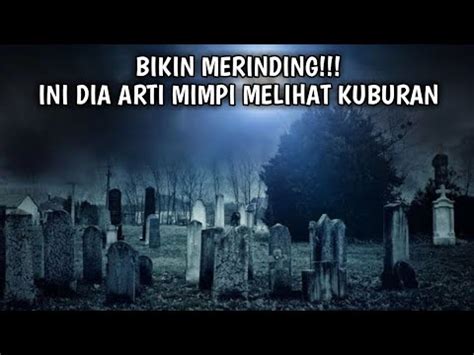 Menelisik Makna Di Balik Mimpi Melihat Kuburan Sebuah Tafsir