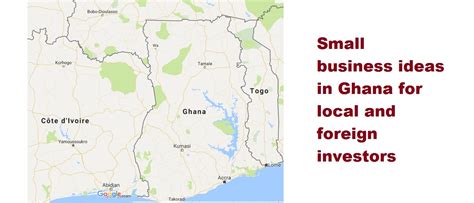 Small business ideas in Ghana for local and foreign investors