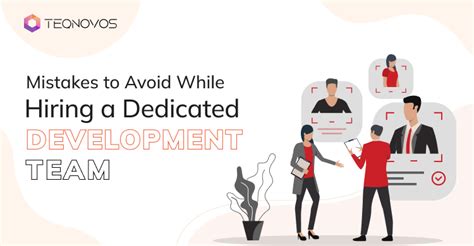 7 Mistakes To Avoid While Hiring A Dedicated Development Team