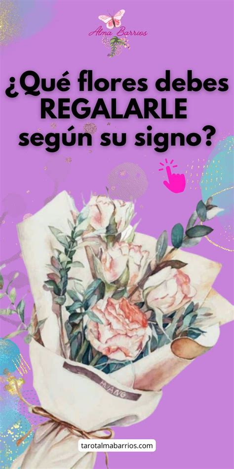 Las Flores Que Debes Regalarle Seg N Su Signo Del Zodiaco Signos