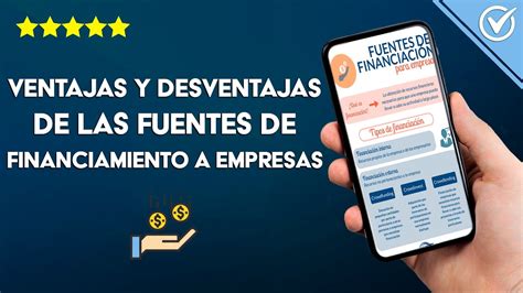 Cu Les Son Las Ventajas Y Desventajas De Las Fuentes De Financiamiento