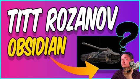 Nuevo Titt Rozanov Obsidian Tanque Review World Of Tanks Premium Tips