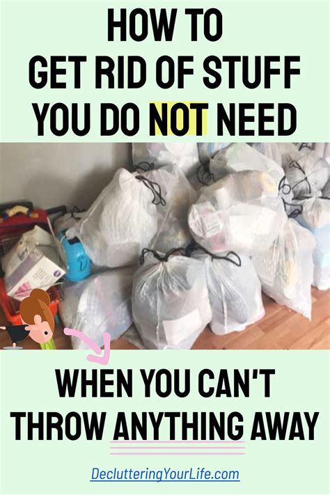 Getting Rid Of Clutter Helpful Tips If Youre Overwhelmed Getting Rid