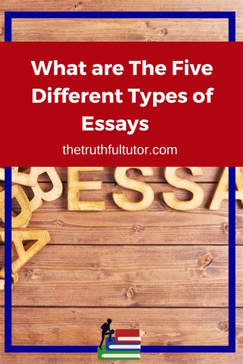 What Are The Five Different Types Of Essays The Truthful Tutors