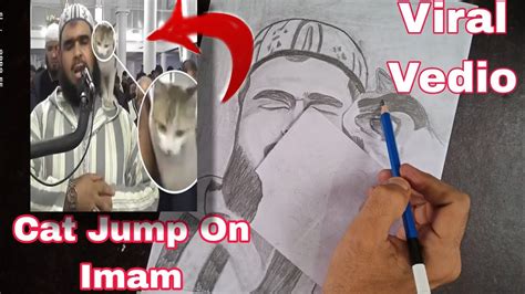 Viral Vedio Cat Jump On Imam Drawing How To Draw Shekh Walid Face Viral Imam Drawing With