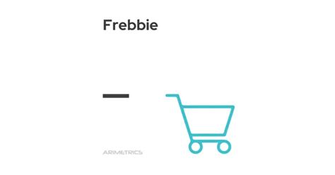 What Is Freebie Definition Meaning And Examples