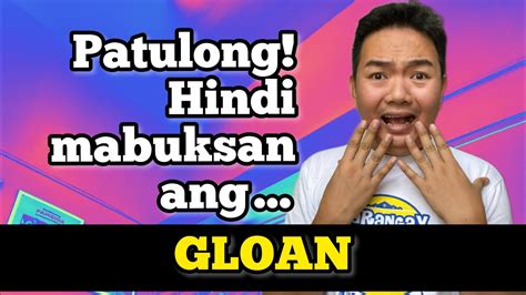 Due Date Na Ang Gloan Ayaw Ma Open Youtube