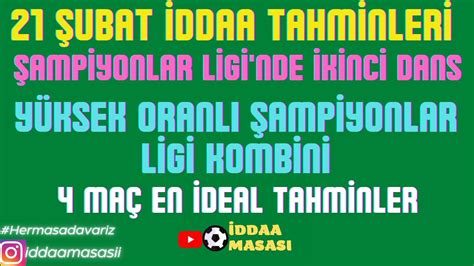 YÜKSEK ORANLI ŞAMPİYONLAR LİGİ KOMBİNİ 21 ŞUBAT İDDAA TAHMİNLERİ 4