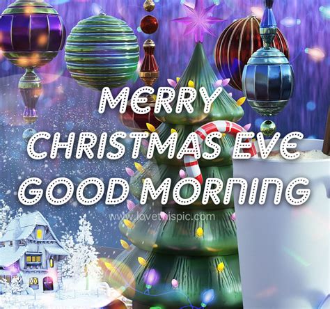 Holiday Decoration Merry Christmas Eve Good Morning Pictures Photos