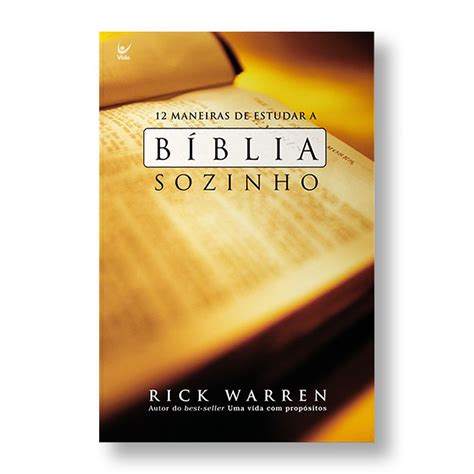 12 MANEIRAS DE ESTUDAR A BÍBLIA SOZINHO RICK WARREN Editora Sobre Tudo