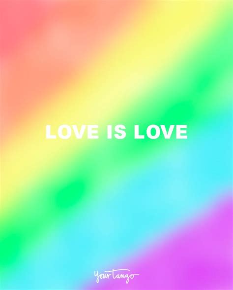 25 Lgbtqia Quotes To Silence Anyone Who Doubts That Love Is Love Is