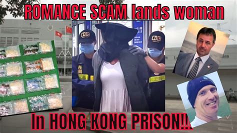 ROMANCE SCAM Lands Woman In HONG KONG PRISON YouTube