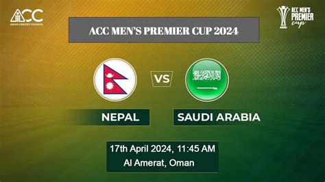 Nepal Vs Saudi Arabia Live Acc Premier Cup T I Series How To Watch