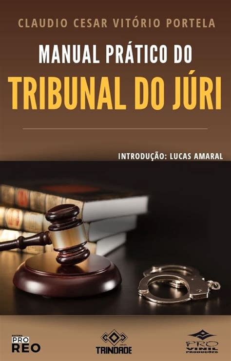 Manual PrÁtico Do Tribunal Do JÚri Ebook Portela Claudio Amaral