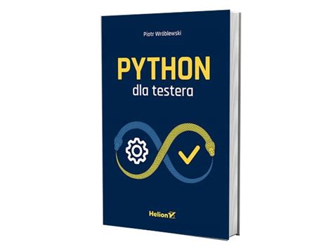 Python Dla Testera Piotr Niska Cena Na Allegro Pl