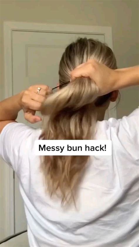 Messy Bun Hack In Hair Styles Cute Hairstyles Easy Hairstyles