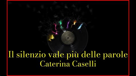 Caterina Caselli Il silenzio vale più delle parole Lyrics Karaoke