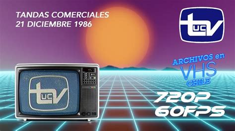 Tandas Comerciales Canal 13 UCTV 21 Diciembre 1986 YouTube