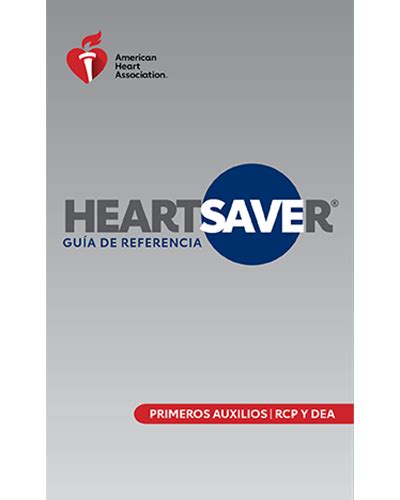 Spanish Heartsaver® First Aid Cpr Aed Digital Reference Guide Aha