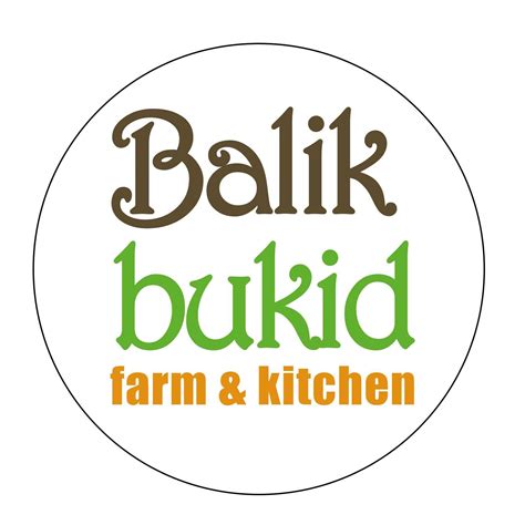 balik bukid farm  kitchen kita ko