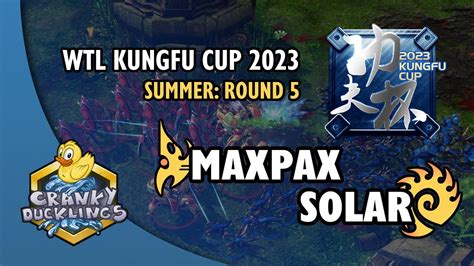 Maxpax Vs Solar Pvz Wtl Kungfu Cup Round Open Starcraft