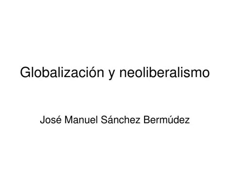 PPT Globalización y neoliberalismo PowerPoint Presentation free