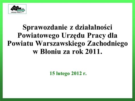 Sprawozdanie Z Dzia Alno Ci Powiatowego Urz Du Pracy Dla Powiatu