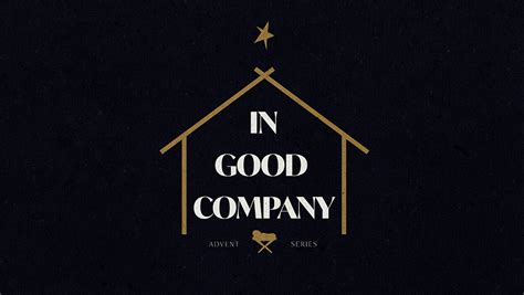 In Good Company Advent Sermon Series From Ministry Pass