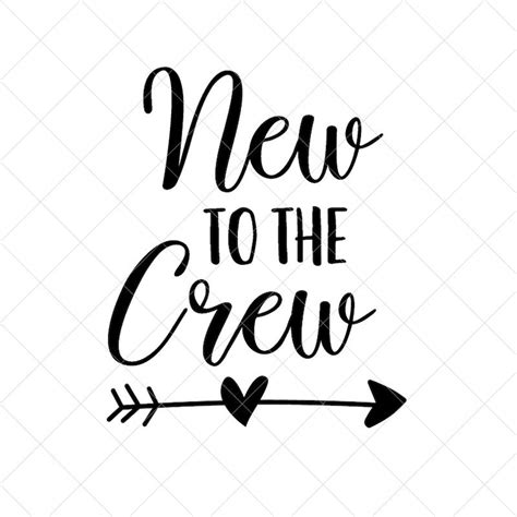 New To The Crew SVG Baby SVG Newborn SVG Png Eps Dxf Etsy