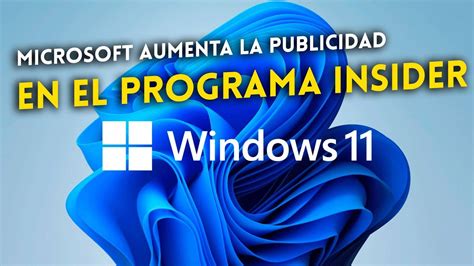 Microsoft Aumenta La Publicidad En Las Versiones Beta De Windows 11