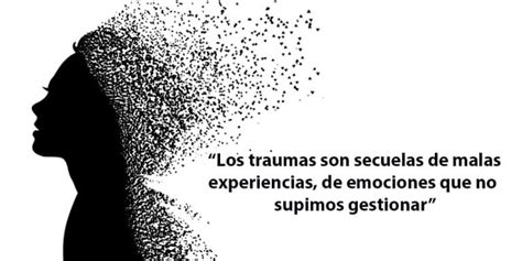 Traumas Caracter Sticas De Las Personas Que Los Sufrieron