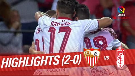 Resumen De Sevilla FC Vs Granada CF 2 0 YouTube