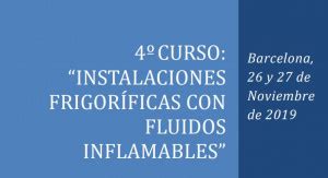 El Cuarto Curso Instalaciones Frigor Ficas Con Fluidos Inflamables